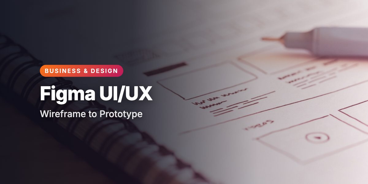 Figma UI UX Design Essentials - From Wireframe to Prototype