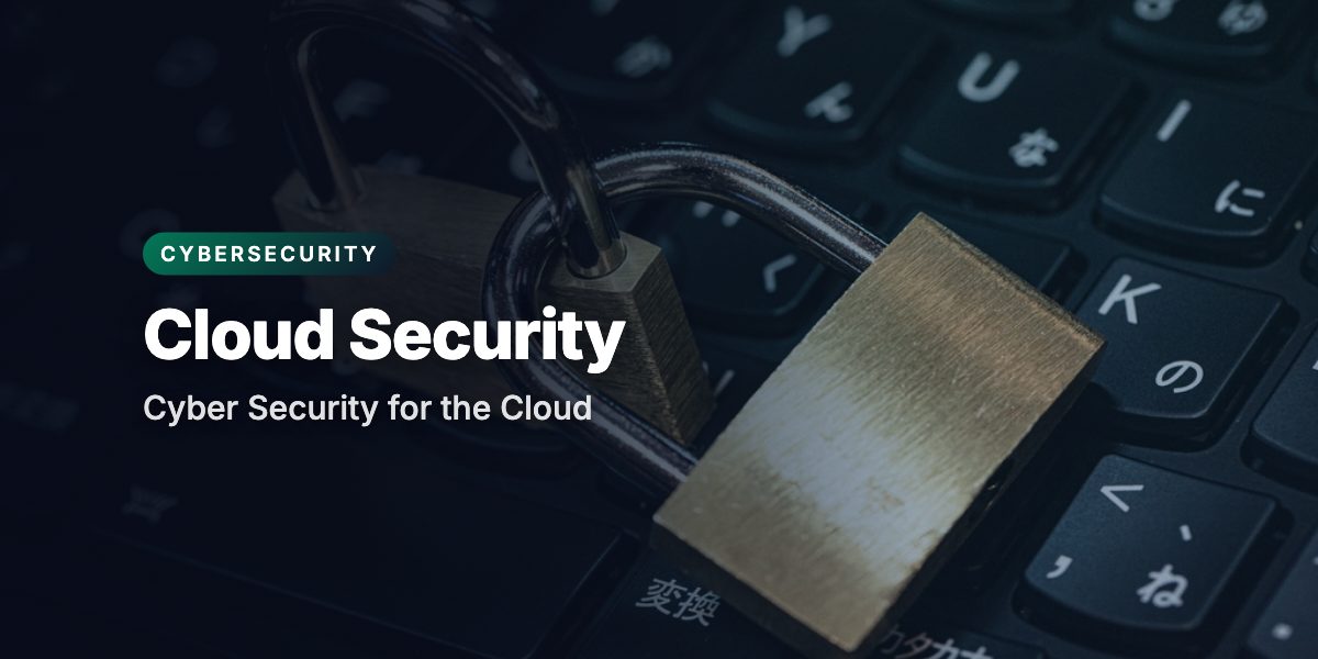 Cyber Security for the Cloud