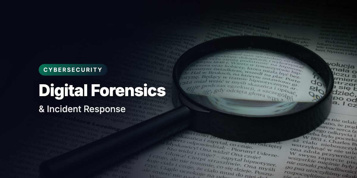 Digital Forensics and Incident Response